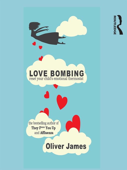 Title details for Love Bombing by Oliver James - Available